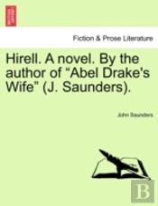 Hirell. A Novel. By The Author Of  Abel