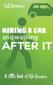 Hiring A Car And Walking After It