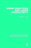 Hiring Practices And Labor Productivity