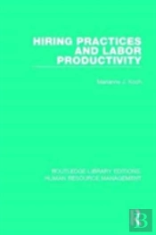 Hiring Practices And Labor Productivity