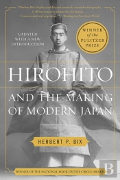Hirohito And The Making Of Modern Japan