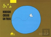 Hiroshi Creuse Un Trou