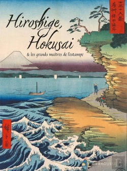 Bertrand.pt - Hiroshige, Hokusai Et Les Grands Maîtres De L'Estampe