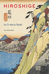 Hiroshige : Les 53 Relais Du Tôkaidô