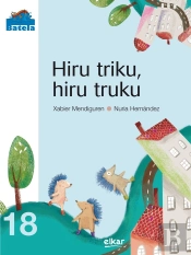 Hiru Triku, Hiru Truku