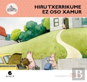 Hiru Txerrikume Ez Oso Samur