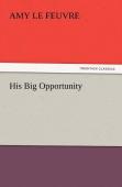 His Big Opportunity