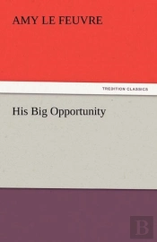 His Big Opportunity