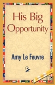 His Big Opportunity