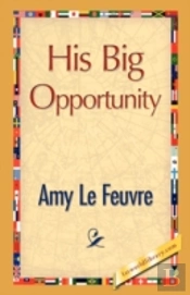 His Big Opportunity