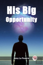 His Big Opportunity (Edition2023)