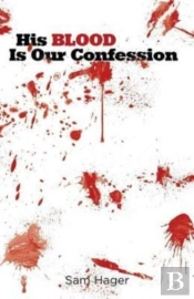 His Blood Is Our Confession: The Blood O