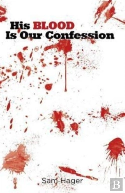 Bertrand.pt - His Blood Is Our Confession: The Blood O