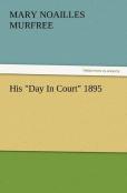 His Day In Court 1895