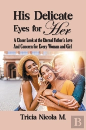 His Delicate Eyes For Her