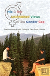 His & Her Uninhibited Views Of The Gender Gap