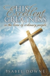 His Excellent Greatness In The Lives Of