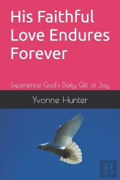 His Faithful Love Endures Forever