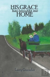 His Grace Has Brought Me Home