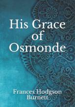 His Grace Of Osmonde
