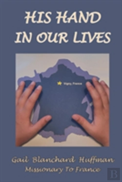 Bertrand.pt - His Hand In Our Lives: Missionary To France