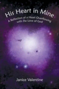 Bertrand.pt - His Heart In Mine: A Reflection Of A Heart Overflowing With The Love Of God