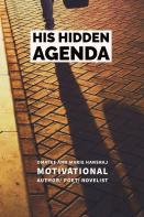 His Hidden Agenda