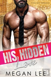 His Hidden Love: A Holiday Romance