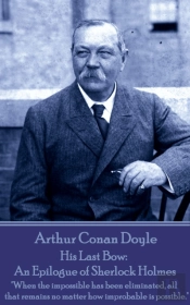 His Last Bow: An Epilogue Of Sherlock Holmes