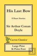 His Last Bow (Cactus Classics Large Print)