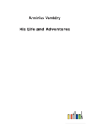 His Life And Adventures