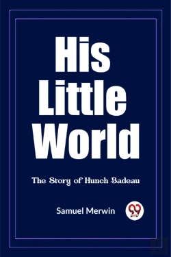 Bertrand.pt - His Little Worldthe Story Of Hunch Badeau (Edition2023)