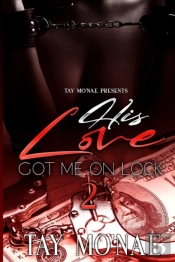 His Love Got Me On Lock 2