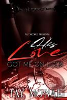 His Love Got Me On Lock