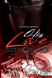 His Love Got Me On Lock