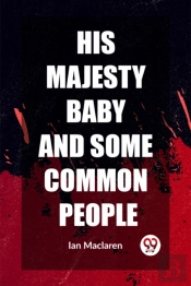 His Majesty Baby And Some Common People (Edition2023)