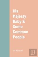 His Majesty Baby & Some Common People