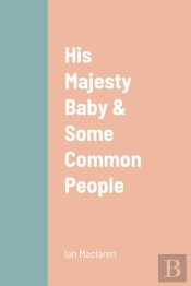 His Majesty Baby & Some Common People