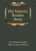 His Majesty Bunker Bean