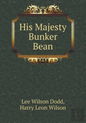 His Majesty Bunker Bean