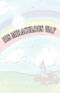 His Miraculous Way