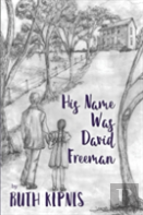 His Name Was David Freeman