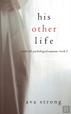 Bertrand.pt - His Other Life (A Stella Fall Psychological Suspense Thriller-Book Five)