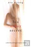 His Other Secret (A Stella Fall Psychological Suspense Thriller-Book Three)