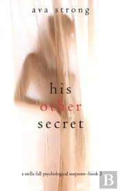 His Other Secret (A Stella Fall Psychological Suspense Thriller-Book Three)