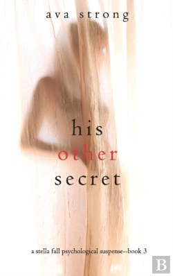 Bertrand.pt - His Other Secret (A Stella Fall Psychological Suspense Thriller-Book Three)