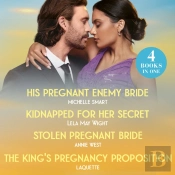His Pregnant Enemy Bride & Kidnapped For Her Secret & Stolen Pregnant Bride & The King'S Pregnancy Proposition