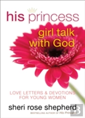 His Princess Girl Talk With God