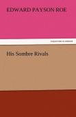His Sombre Rivals