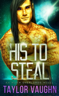 Bertrand.pt - His To Steal: A Sci-Fi Alien Romance